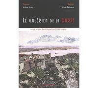 Le galérien de la Darse - Nice et son port royal a