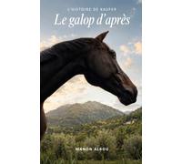 Le galop d'après: L'histoire de Kasper
