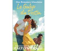 Le Galop du Destin: Une Romance Irlandaise
