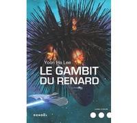 Le Gambit du Renard Yoon Ha Lee (Auteur), Sébastien Raizer (Traduction)