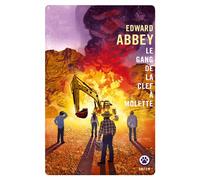 Le gang de la clef à molette - Edward Abbey - Gallmeister - Poche - Roman