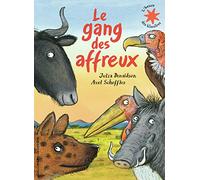 Le gang des affreux - L'heure des histoires - De 3 à 6 ans
