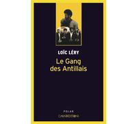 Le gang des Antillais - Loïc Léry - Caraibeditions - Poche - Roman