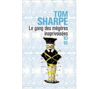 Le gang des mégères inaprivoisées de Tom SHARPE ,Daphné BERNARD (Traduction) ( 3 février 2011 )
