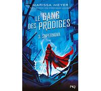 Le gang des prodiges - tome 3 : Supernova