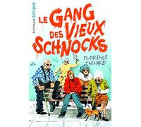 LE GANG DES VIEUX SCHNOCKS