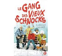 Florence Thinard – Le Gang des Vieux Schnocks – Roman adolescent – Poche