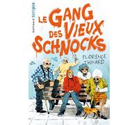 LE GANG DES VIEUX SCHNOCKS