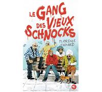 Florence Thinard – Le Gang des Vieux Schnocks – Roman adolescent – Poche