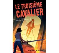 Vincent Mondiot – Le Gang du CDI – Tome 6 : Le troisième cavalier – Broché