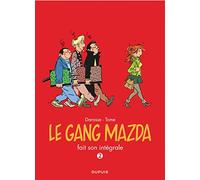 Le gang Mazda – L'Intégrale – Tome 2 (1992-1996) – Cartonné – Bande dessinée – Dupuis
