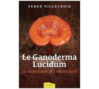 Le Ganoderma Lucidum - Le Champignon De L'immortalité