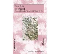 Le Gaoulé Un soulèvement à la Martinique en 1717 - Xavier Eyma - L'harmattan - broché - Essai