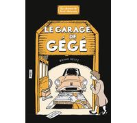 Le Garage de Gégé Les Dessous de Saint-saturnin - Bruno Heitz - Gallimard Bd - cartonné - Bande dessinée