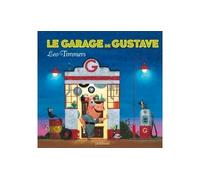 Le Garage de Gustave - Léo Timmers - P'tit Glenat - cartonné - Album jeunesse dès 3 ans