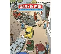 Le Garage de Paris - Tome 02: Dix nouvelles histoires de voitures populaires