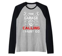 Le Garage m'appelle, Je Dois y Aller - Humour de Garage Manche Raglan