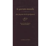 Le garam masala, dix façons de le préparer