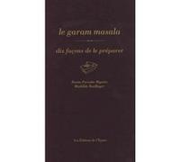 Le garam masala, dix façons de le préparer Mathilde Roellinger (Auteur), Beena Paradin (Auteur)