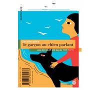 Le garçon au chien parlant / La fille qui parle à la mer