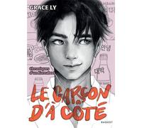 Le garçon d'à côté - Grace Ly - Rageot - relié - Roman adolescent