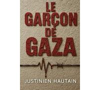Le garçon de Gaza: Une histoire d’amour qu’aucune frontière n’a pu effacer