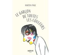 Le garçon de toutes les couleurs - Martin Page - Ecole Des Loisirs - Poche - Roman junior