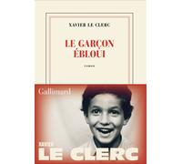 Le garçon ébloui - Xavier Le Clerc - Gallimard - broché - Roman