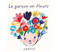 Jarvis – Le garçon en fleurs – Album jeunesse – Cartonné