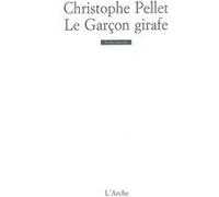 Le Garçon girafe Christophe Pellet (Auteur)