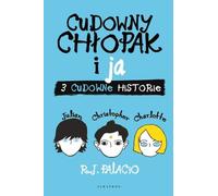 Le garçon merveilleux et moi Trois histoires merveilleuses par R.J. Palacio (Buch auf Polnisch)