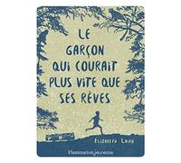 Le garçon qui courait plus vite que ses rêves