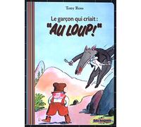 Le garçon qui criait "au loup" !