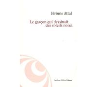 Le Garçon Qui Dessinait Des Soleils Noirs - Suivi De La Nuit Verte Et La Solitude Exécutée
