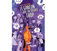 Le garçon qui en savait trop - Hubert Ben Kemoun - Scrineo - broché - Roman adolescent