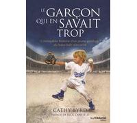 Le garçon qui en savait trop - L'incroyale histoire d'un jeune prodige du base-ball réincarné