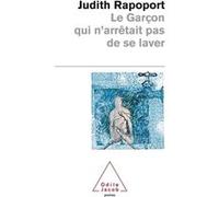 Le Garçon qui n'arrêtait pas de se laver Judith L. Rapoport (Auteur)