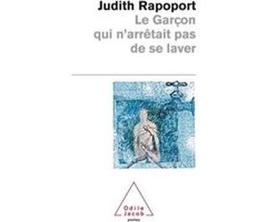 Le Garçon qui n'arrêtait pas de se laver Judith L. Rapoport (Auteur)