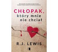 Le garçon qui ne voulait pas de moi Tome 1 - R.J. Lewis (Literatur, Roman auf Polnisch)