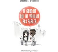 Le garçon qui ne voulait pas parler Cassandra O'Donnell (Auteur)