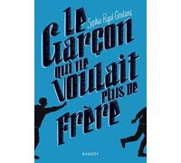 LE GARCON QUI NE VOULAIT PLUS DE FRERE