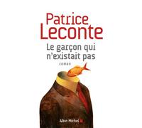 Patrice Leconte – Le Garçon qui n'existait pas – Roman – Broché