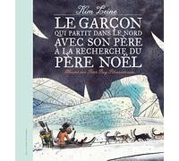 LE GARCON QUI PARTIT DANS LE NORD AVEC SON PERE A LA RECHERC