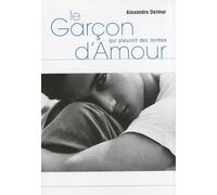 Le garçon qui pleurait des larmes d'amour