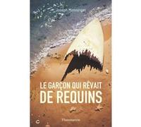 Le garçon qui rêvait de requins J.P. Monninger (Auteur)