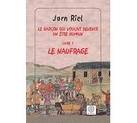 Le garçon qui voulait devenir un être humain, tome 1 : Le Naufrage