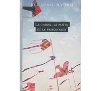 Le garde, le poète et le prisonnier
