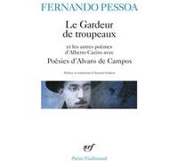 Le Gardeur de troupeaux et les autres poèmes d'Alberto Caeiro - Poésies d'Alvaro de Campos Fernando Pessoa (Auteur), Armand Guibert (Traduction)