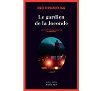 Le gardien de la Joconde Amandine Py (Traduction), Jorge Fernandez Diaz (Auteur)