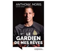 Le gardien de mes rêves - Anthony Moris - Chronica - broché - Guide